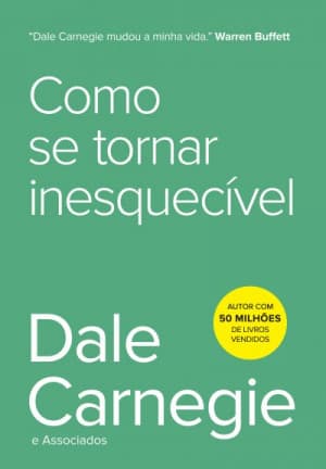Capa do livro Como se tornar inesquecível