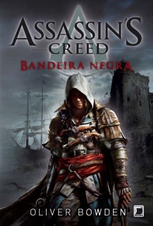 Capa do livro Assassin's Creed: Bandeira Negra (Assassin's Creed #6)